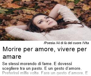 Al di la del cuore - Morire per amore vivere per amare