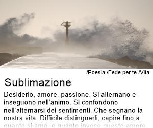 Fede per te - Sublimazione